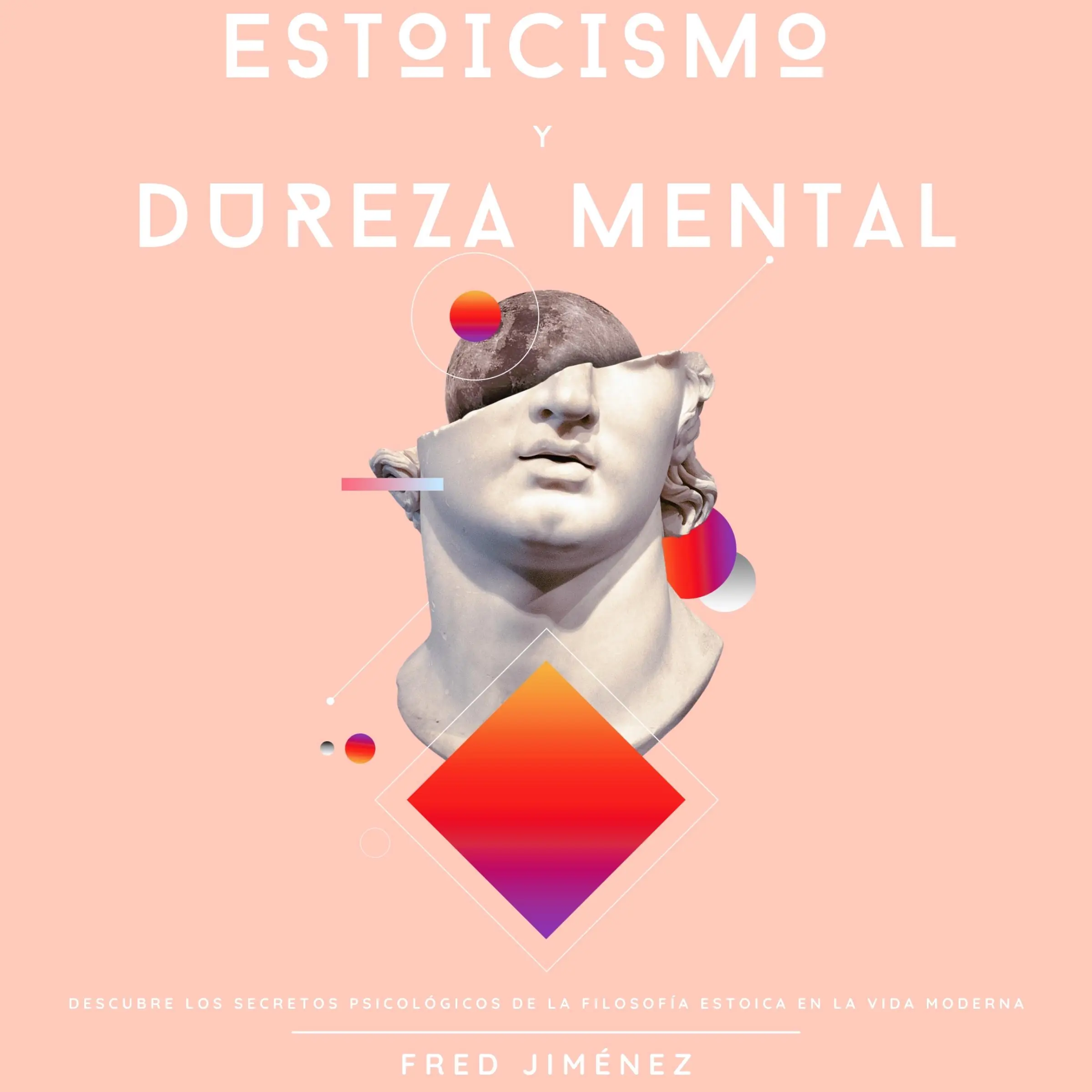 Estoicismo Y Dureza Mental by Fred Jiménez Audiobook