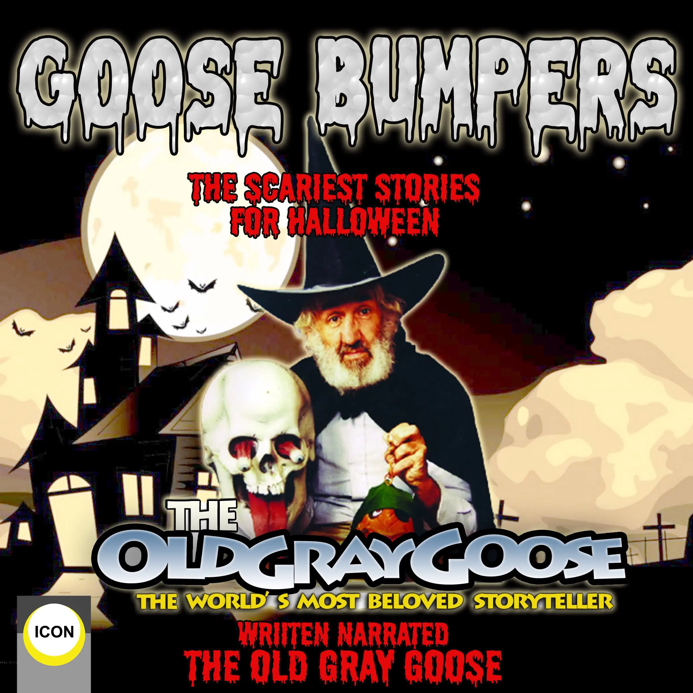 Goose Bumpers The Scariest Stories For Halloween Audiobook by The Old Gray Goose