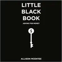 Little Black Book: Asking for Money Audiobook by Allison McEntee