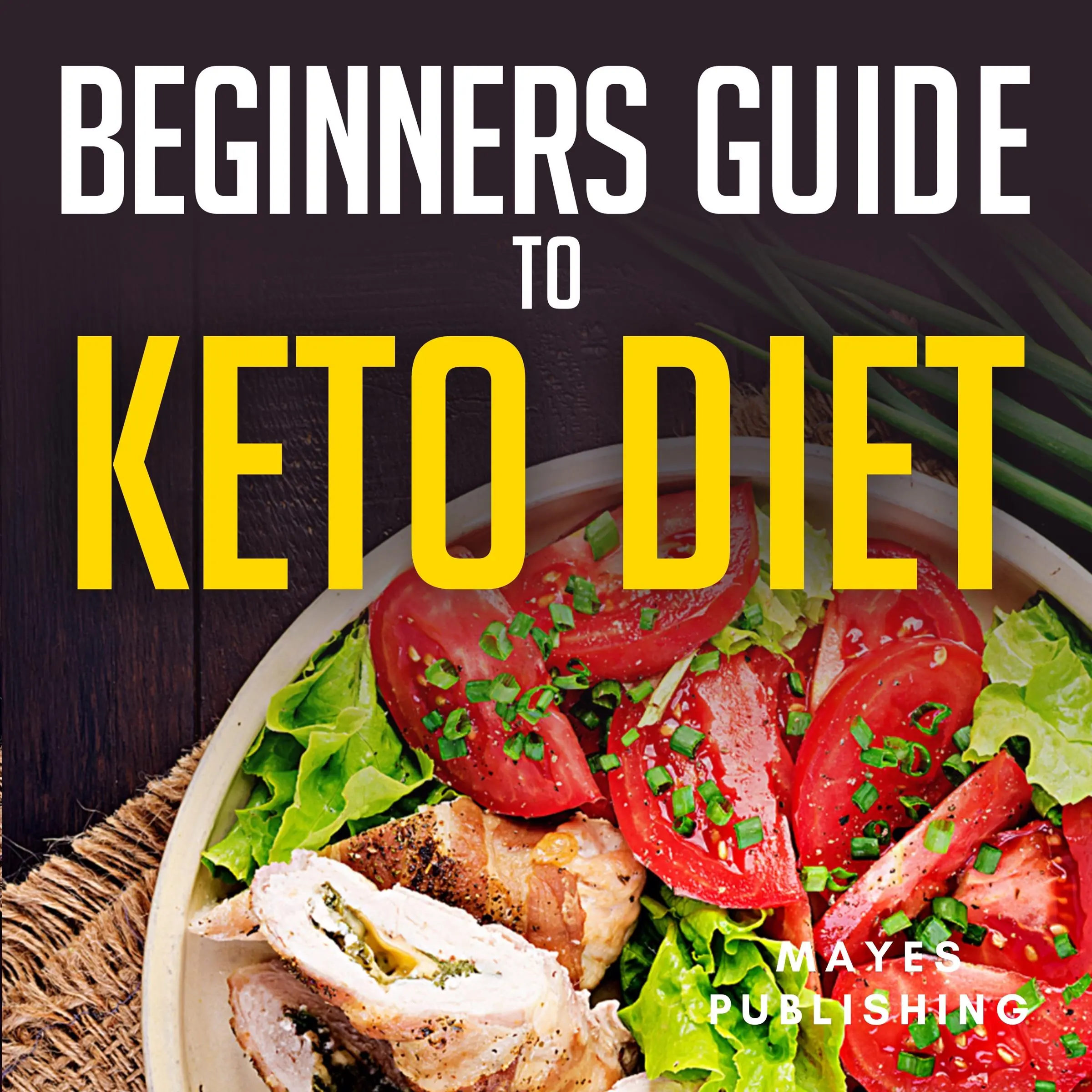 Beginners Guide to Keto Diet by Mayes Publishing Audiobook