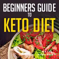 Beginners Guide to Keto Diet Audiobook by Mayes Publishing