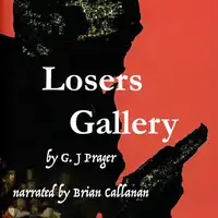 Losers Gallery Audiobook by G.J. Prager