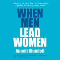 When Men Lead Women: Audiobook by Anneli Blundell