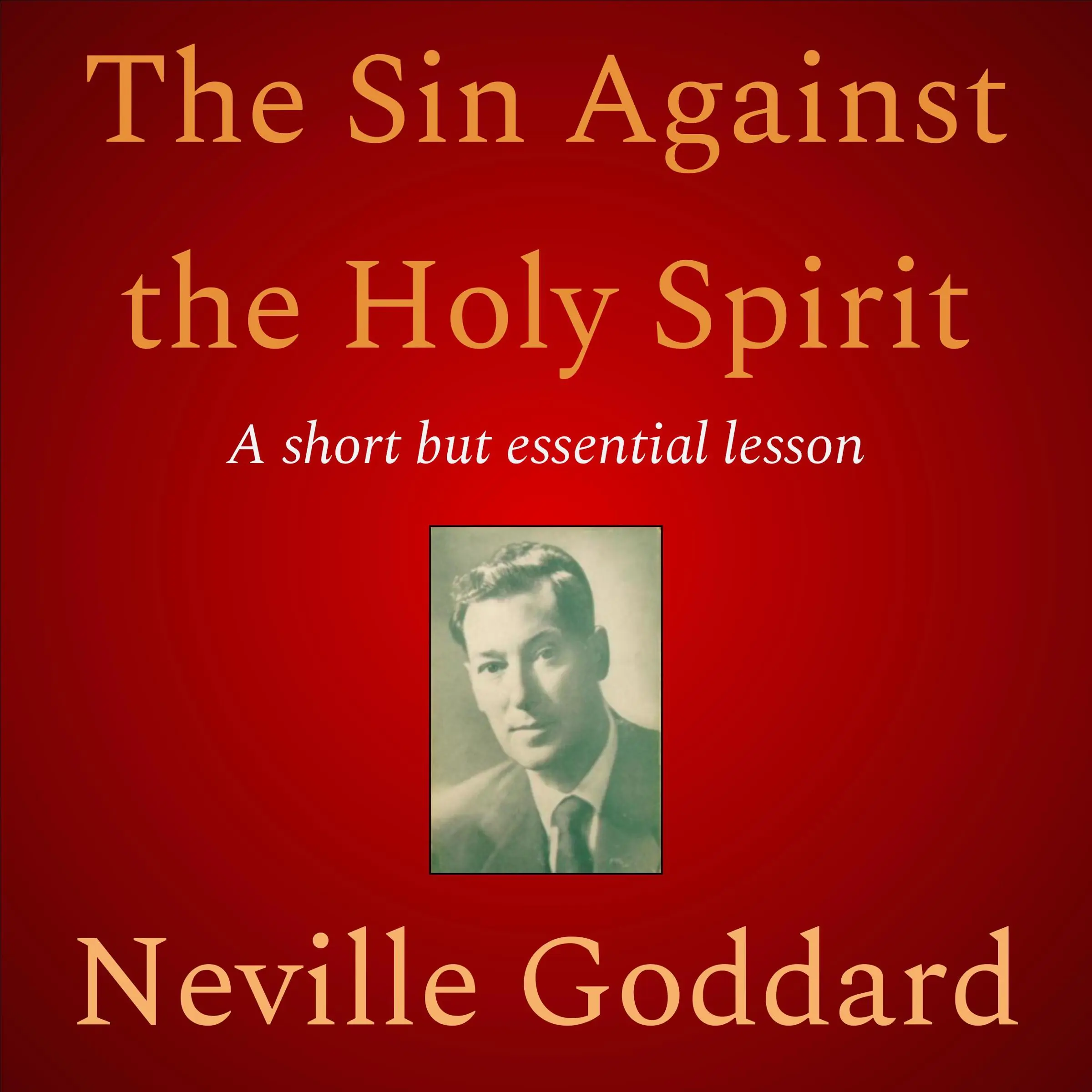 The Sin Against the Holy Spirit Audiobook by Neville Goddard