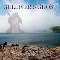 Gulliver's Ghost Audiobook by G. R. Daniels