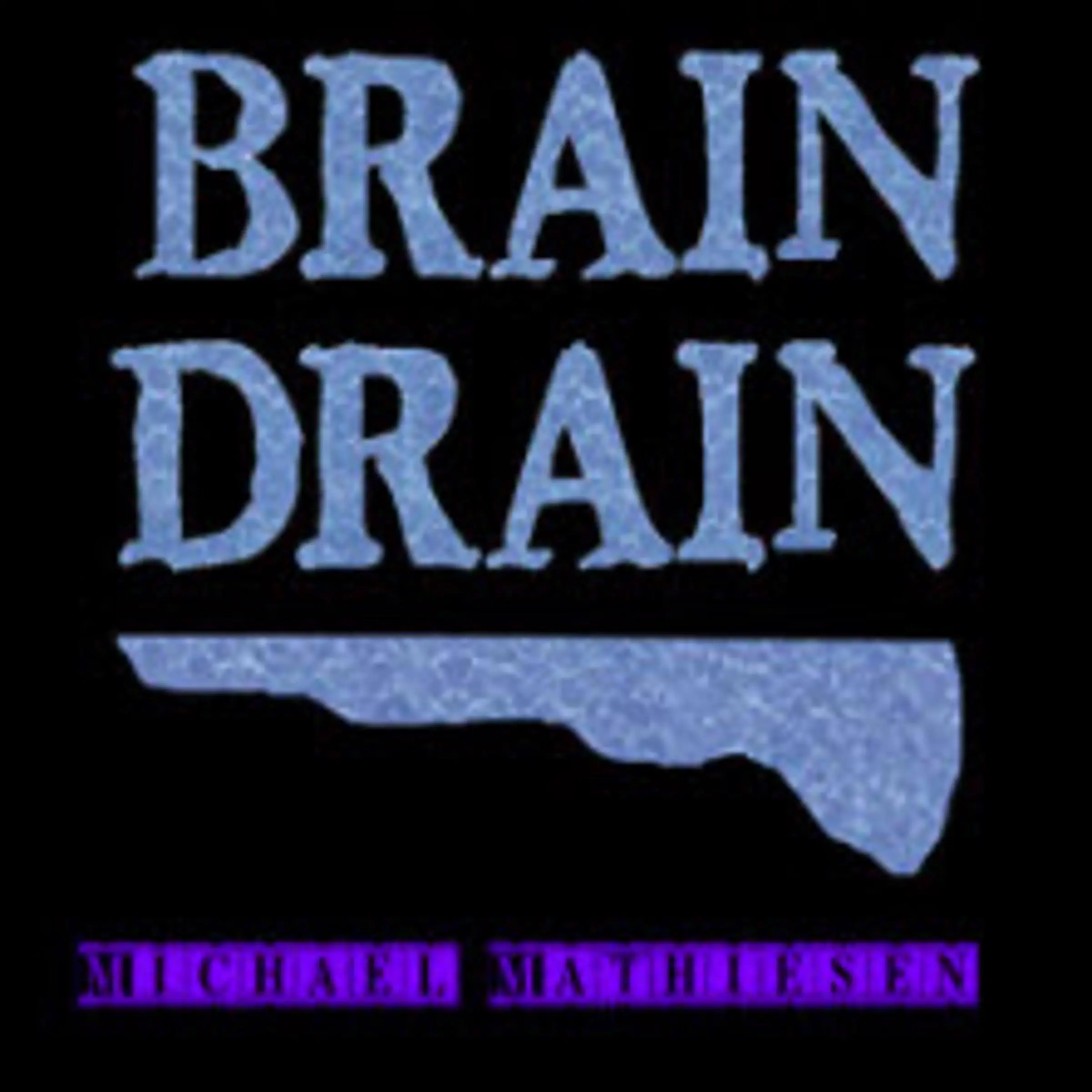 Brain Drain Audiobook by Michael Mathiesen