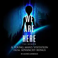 We Are Here The Memoir Audiobook by Andre Lawrence