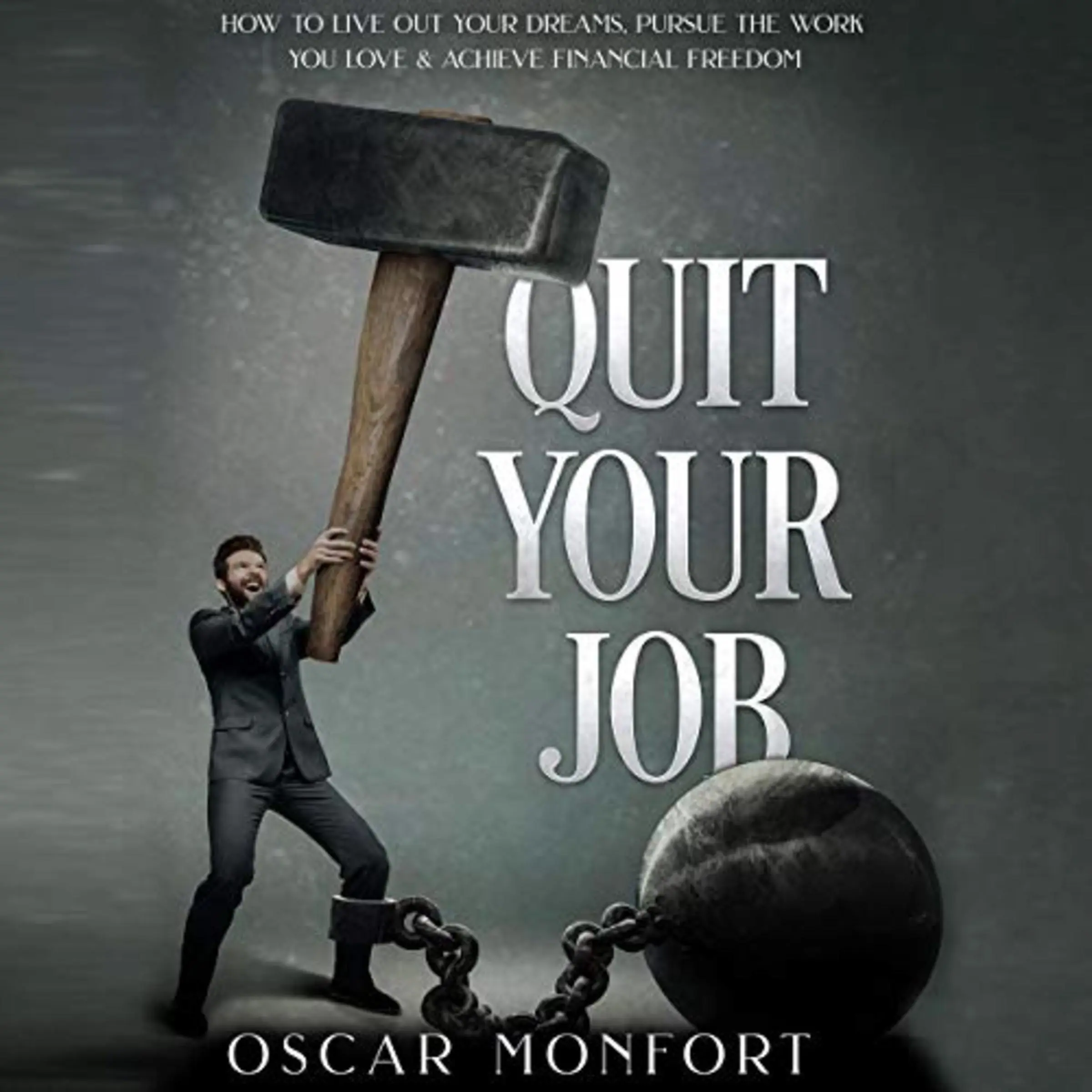 Quit Your Job by Oscar Monfort Audiobook