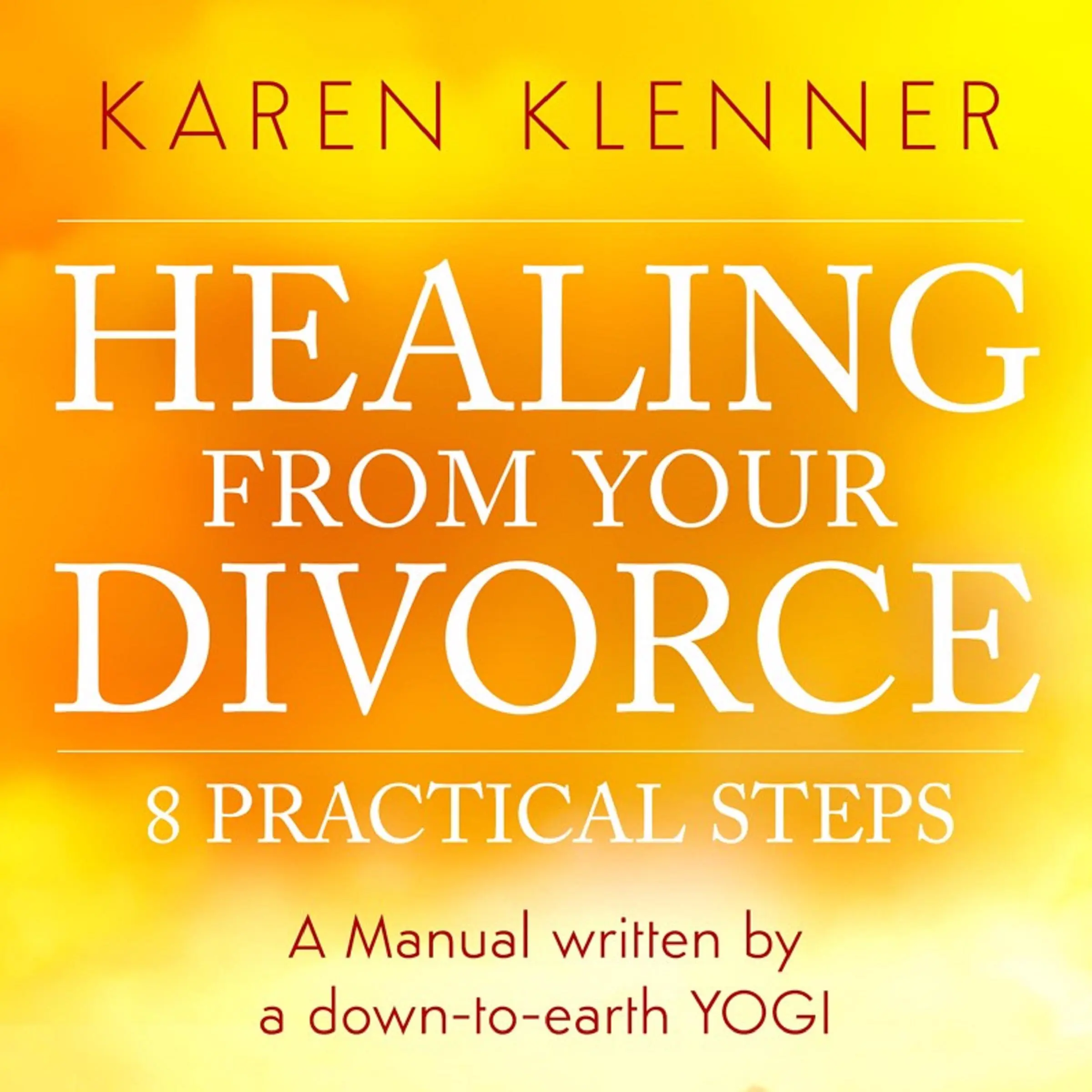 Healing From Your Divorce Audiobook by Karen Klenner