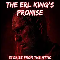 The Erl King’s Promise Audiobook by Stories From The Attic