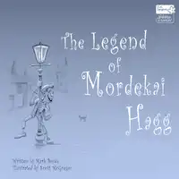 The Legend of Mordekai Hagg Audiobook by Mark Boyde