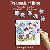 Fragments of Home Audiobook by Monique Lisbon