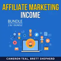 Affiliate Marketing Income Bundle, 2 in 1 Bundle: Online Money With Affiliate Marketing and Essential Guide to Affiliate Profits Audiobook by and Brett Shepherd