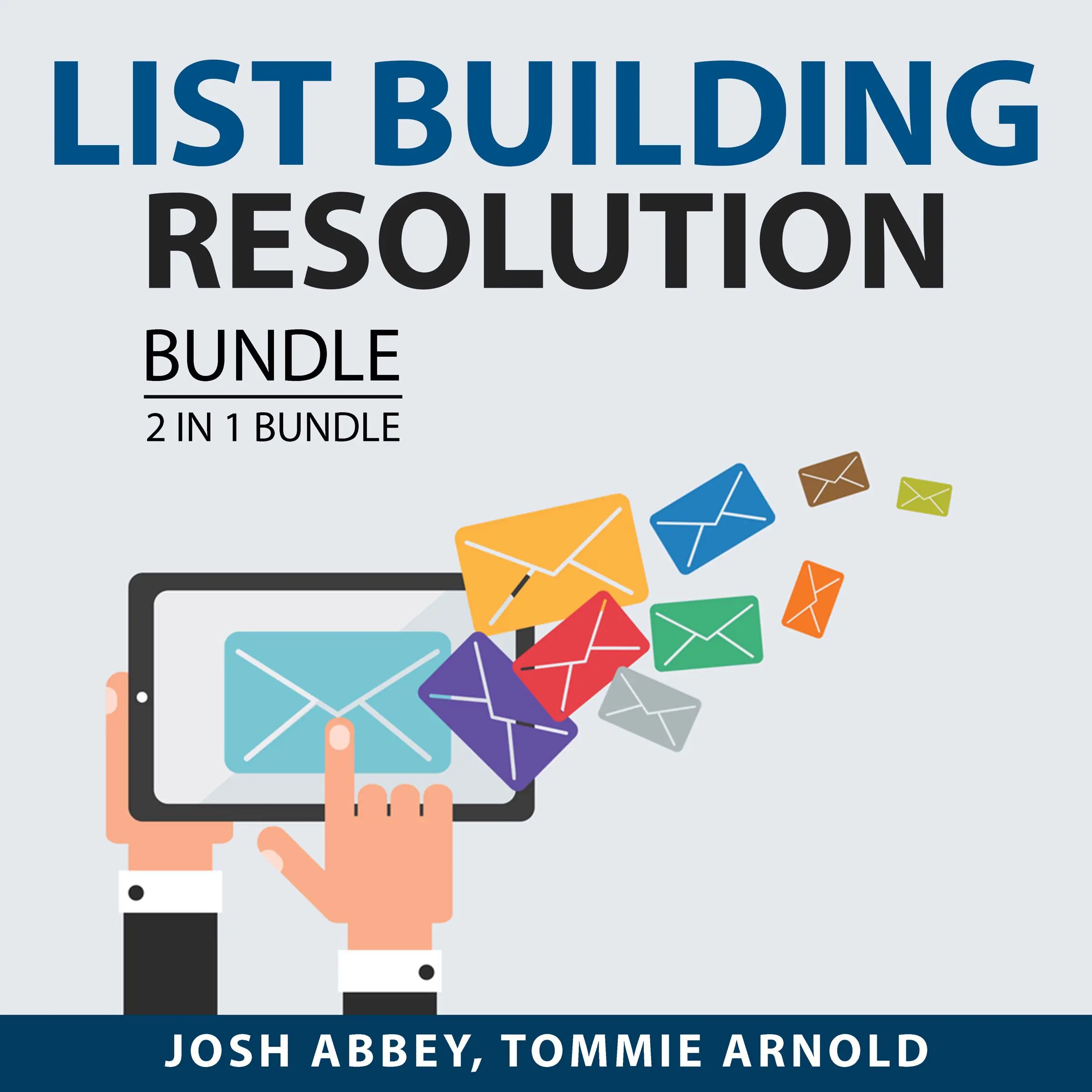 List Building Resolution Bundle, 2 in 1 Bundle: How to List and List Building Lifestyle Audiobook by and Tommie Arnold