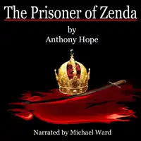 The Prisoner of Zenda Audiobook by Anthony Hope