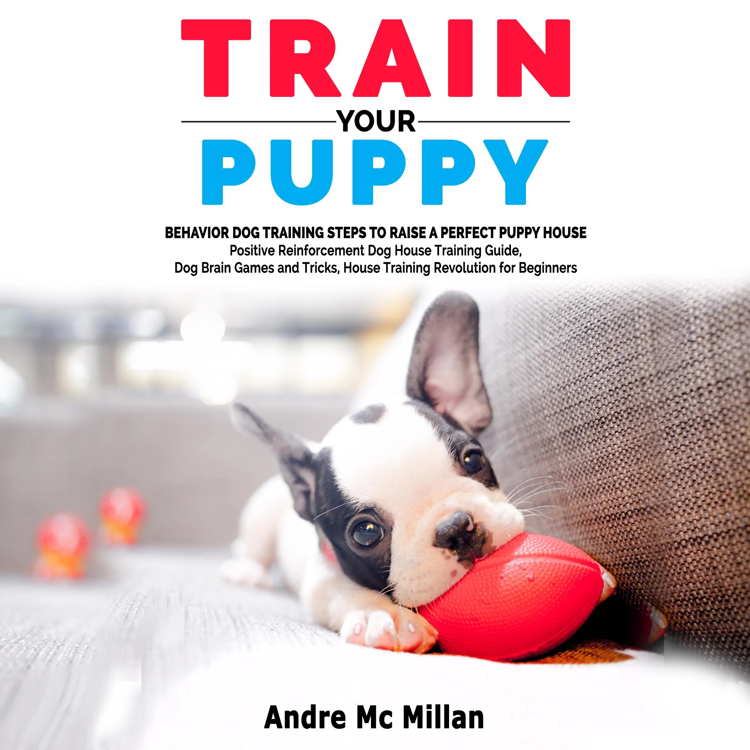 Train your puppy by Andre McMillan Audiobook