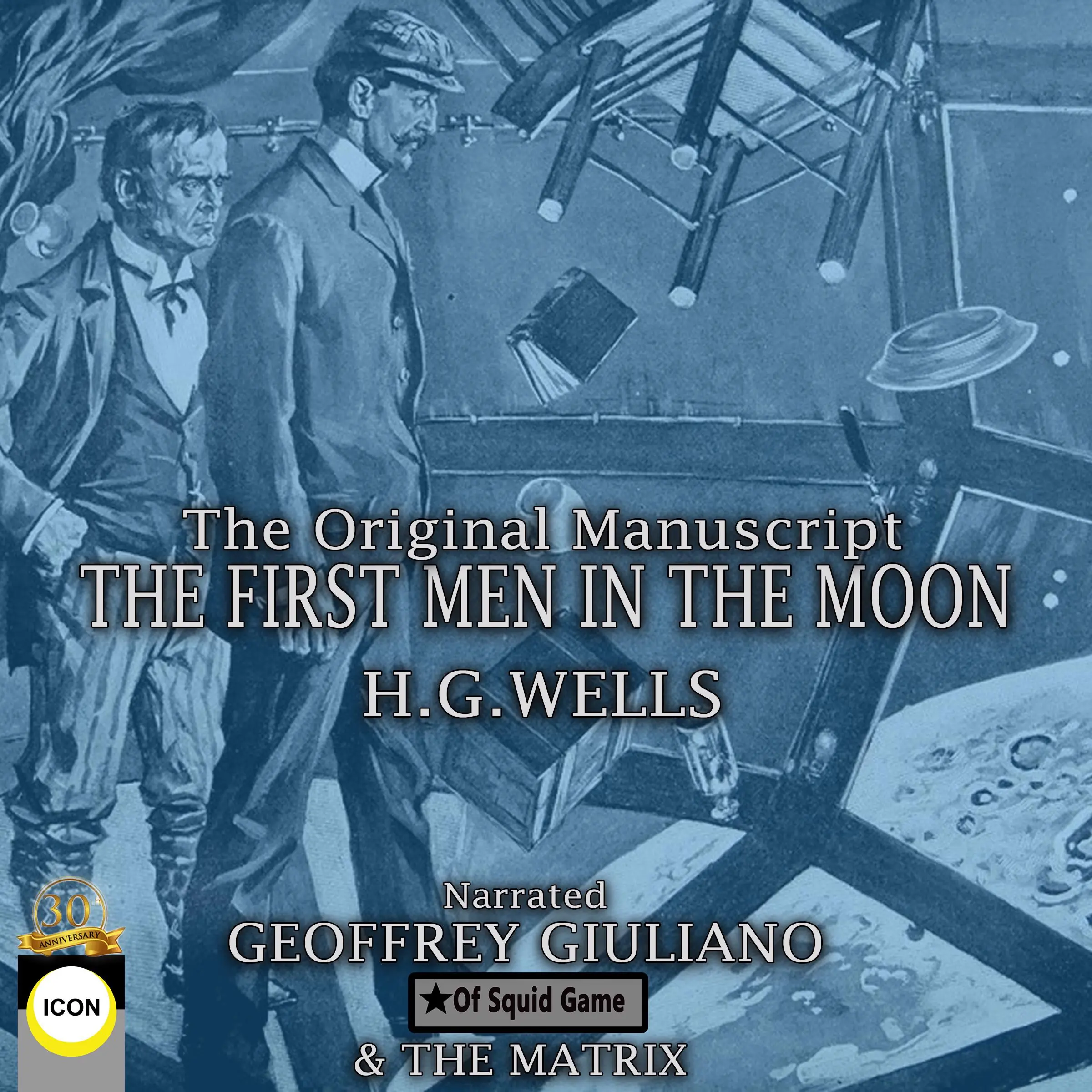 The First Men in The Moon The Original Manuscript Audiobook by H.G. Wells