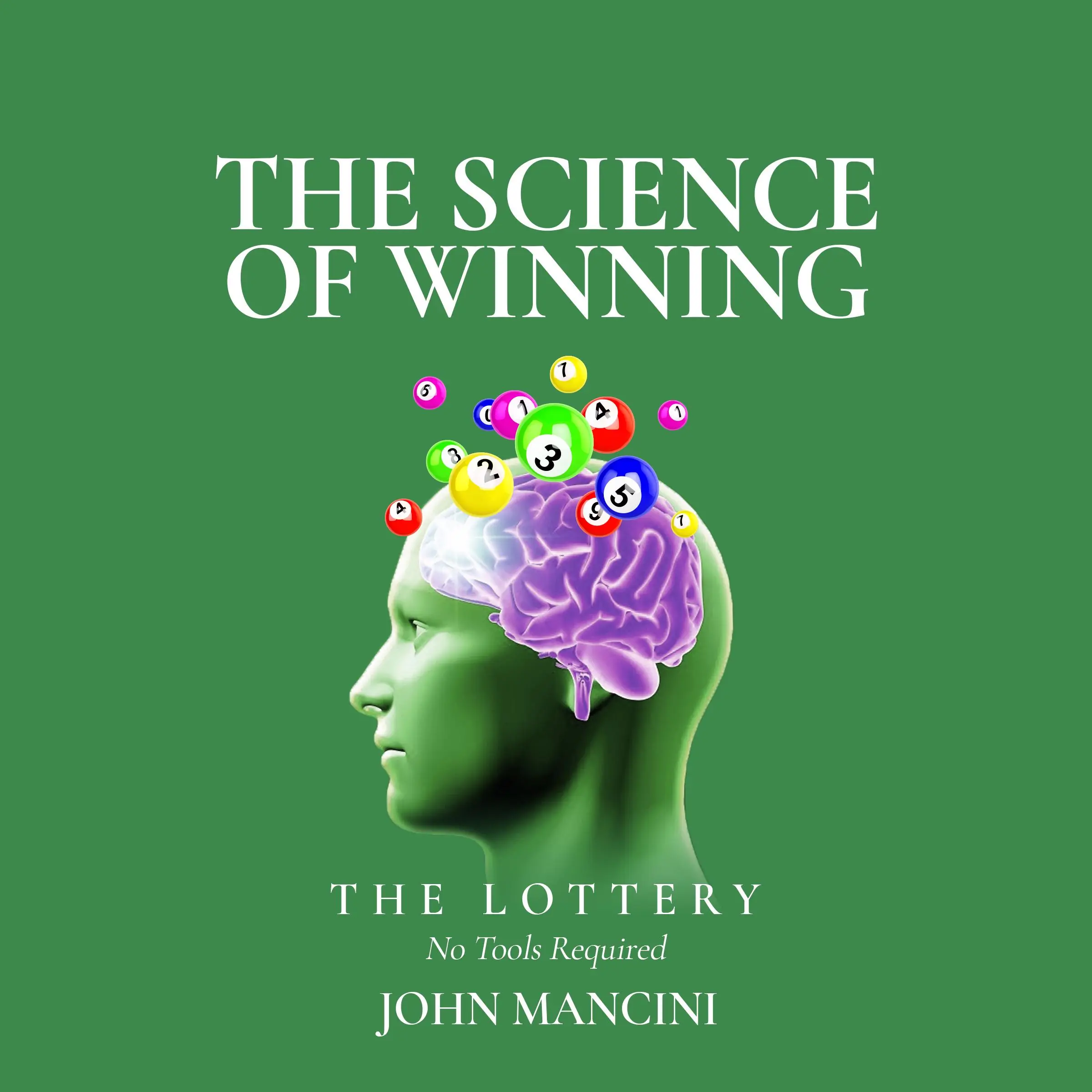 The Science Of Winning...The Lottery by John Mancini Audiobook