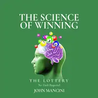 The Science Of Winning...The Lottery Audiobook by John Mancini