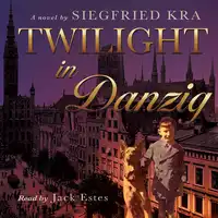 Twilight in Danzig Audiobook by Siegfried Kra