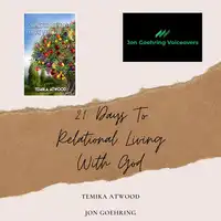 21 Days To Relational Living With God Audiobook by Temika Atwood