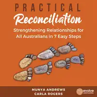 Practical Reconciliation Audiobook by Munya Andrews and Carla Rogers