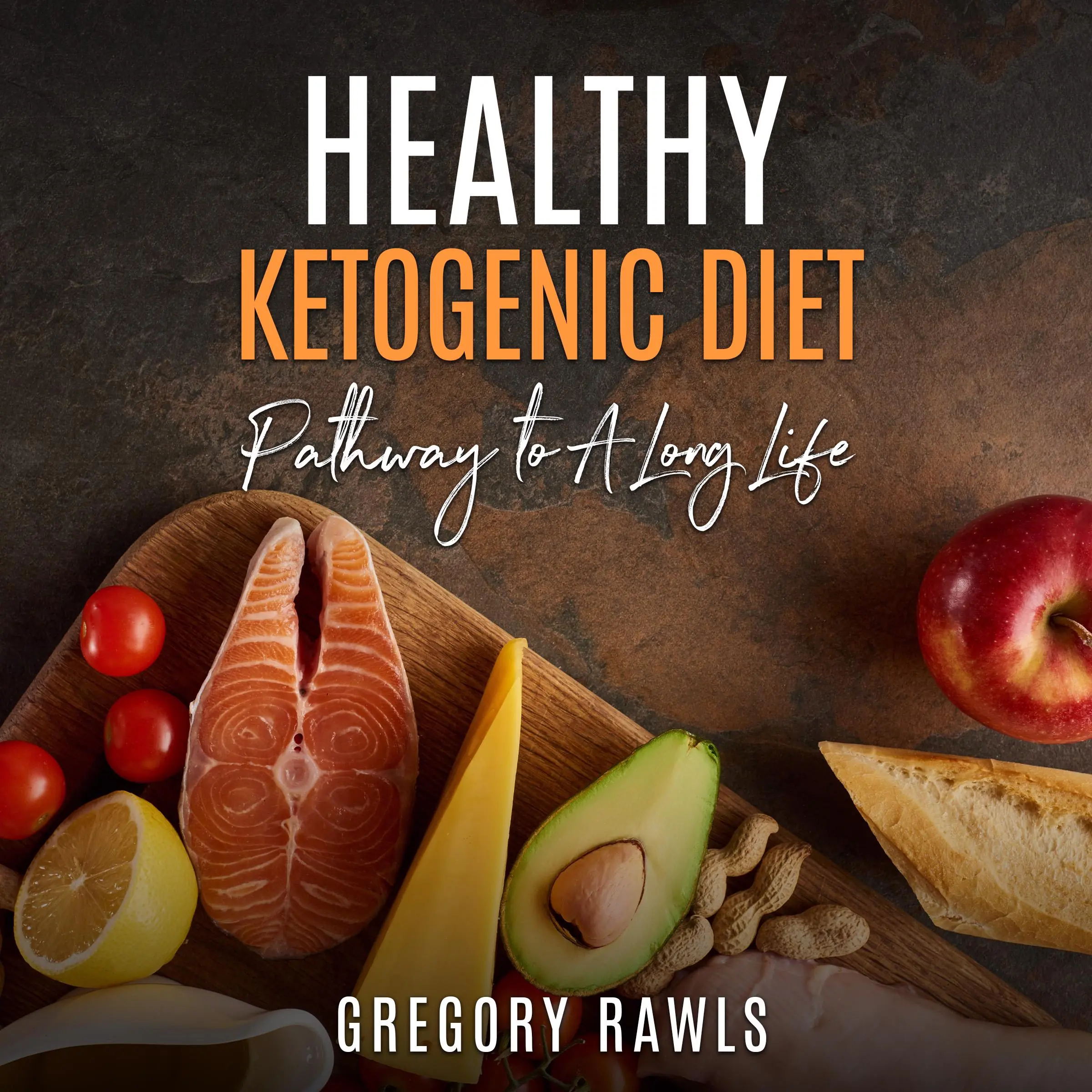 Healthy Ketogenic Diet Audiobook by Gregory Rawls