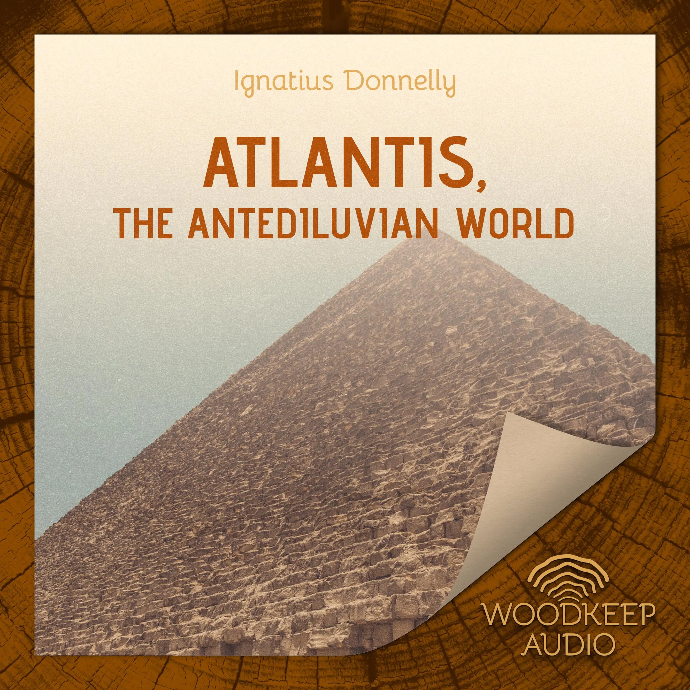 Atlantis, the Antediluvian World by Ignatius Donnelly