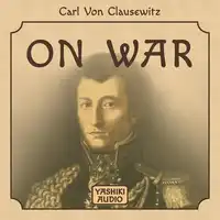 On  War Audiobook by Carl Von Clausewitz