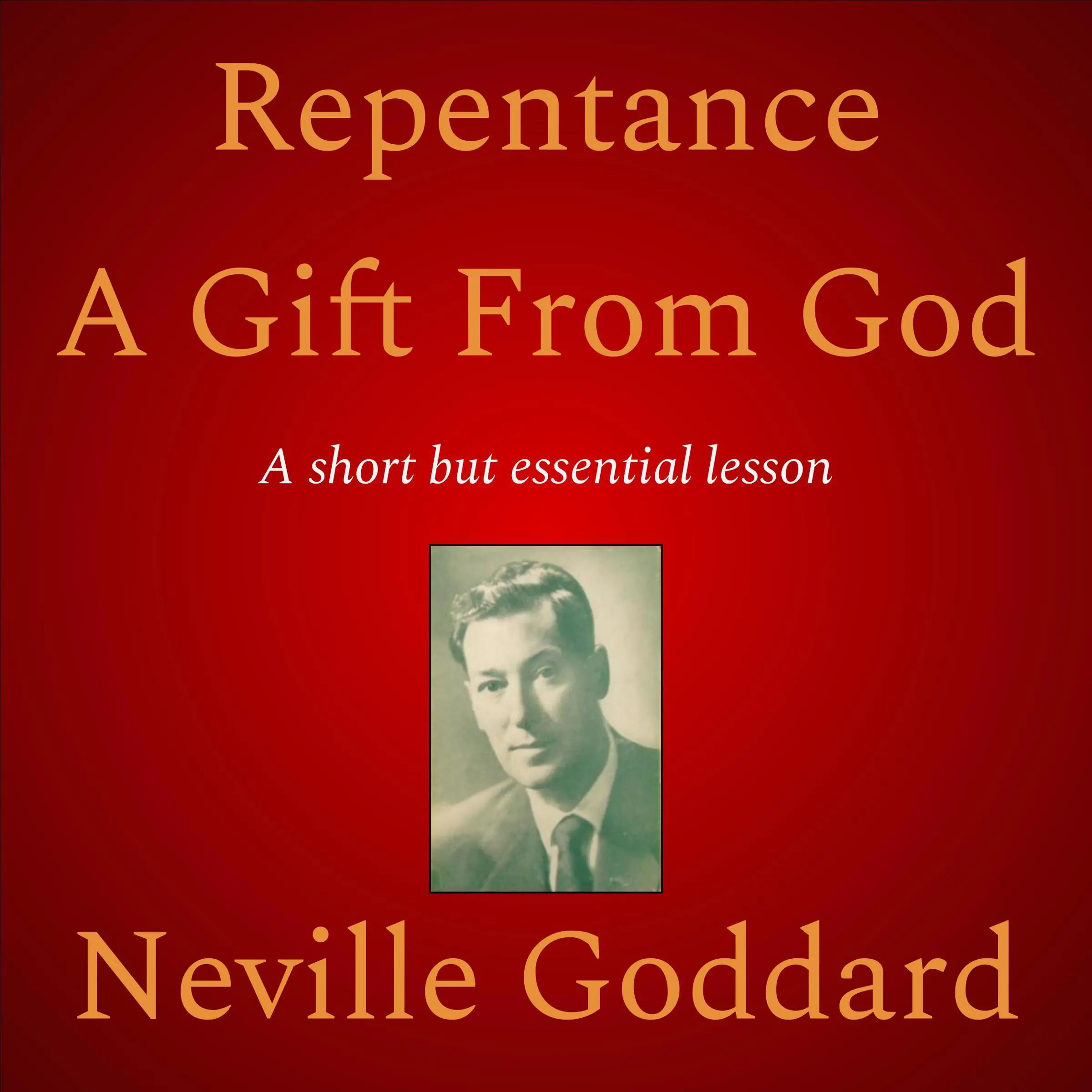 Repentance A Gift From God by Neville Goddard Audiobook