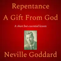 Repentance A Gift From God Audiobook by Neville Goddard