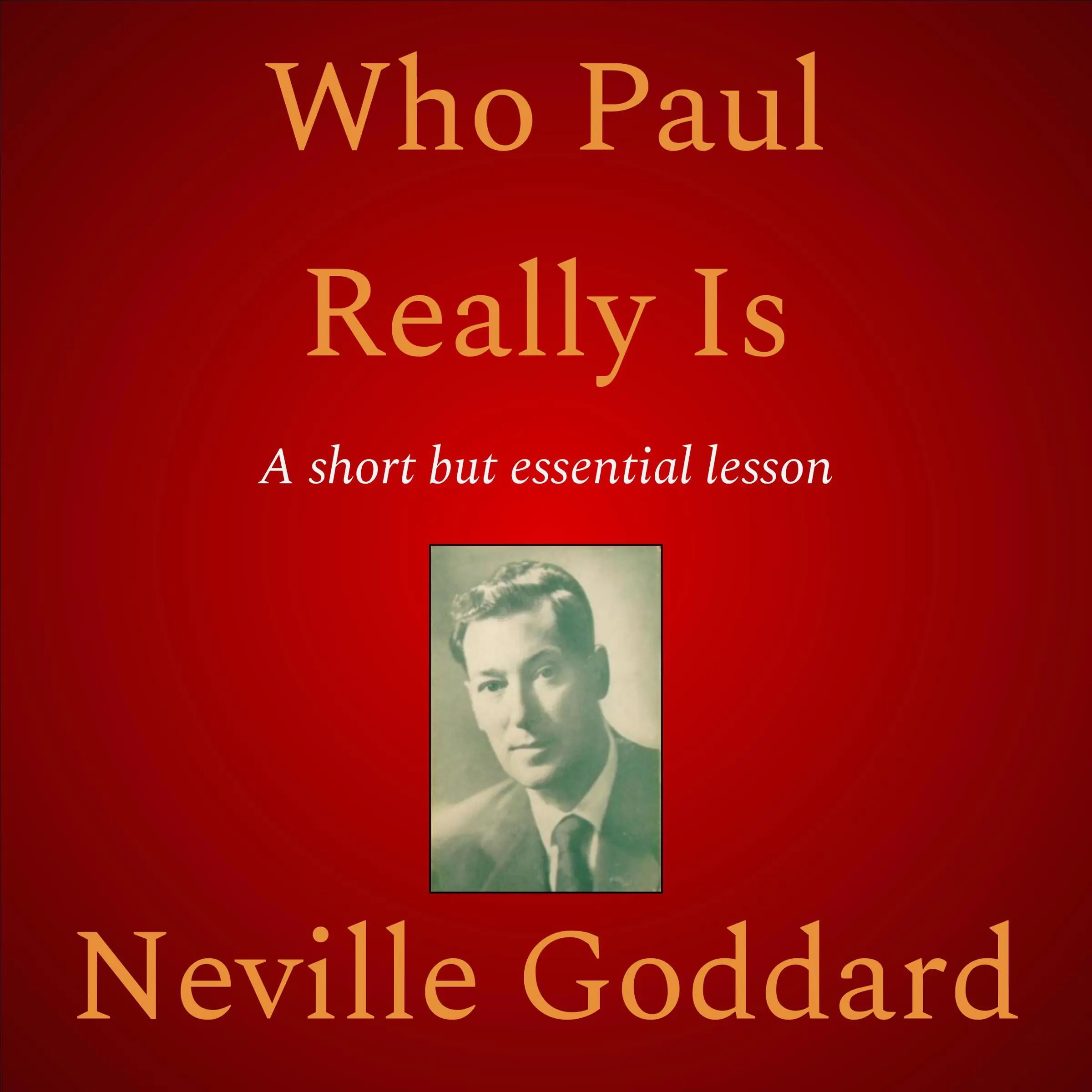 Who Paul Really Is Audiobook by Neville Goddard