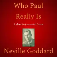 Who Paul Really Is Audiobook by Neville Goddard