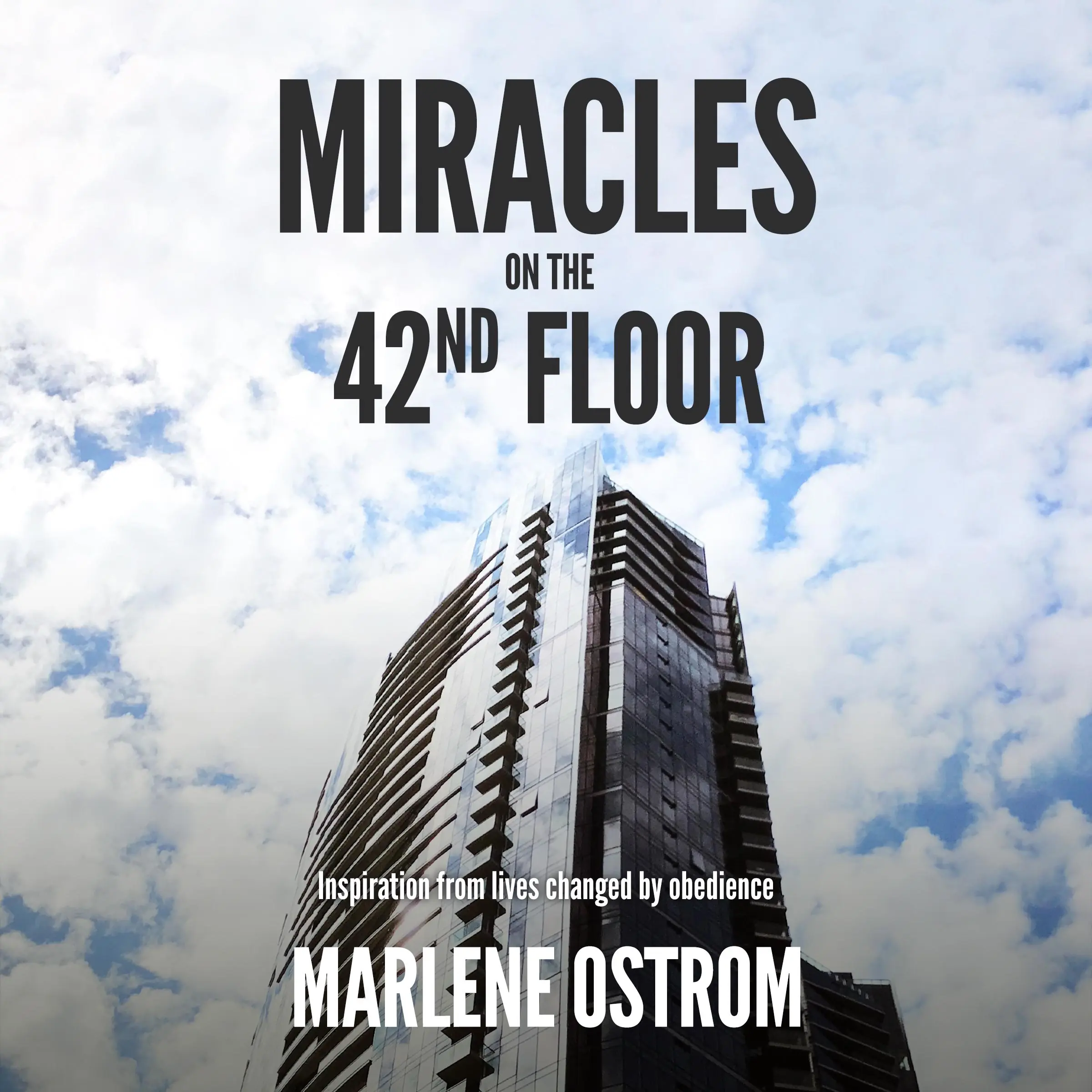 Miracles on the 42nd Floor Audiobook by Marlene Ostrom