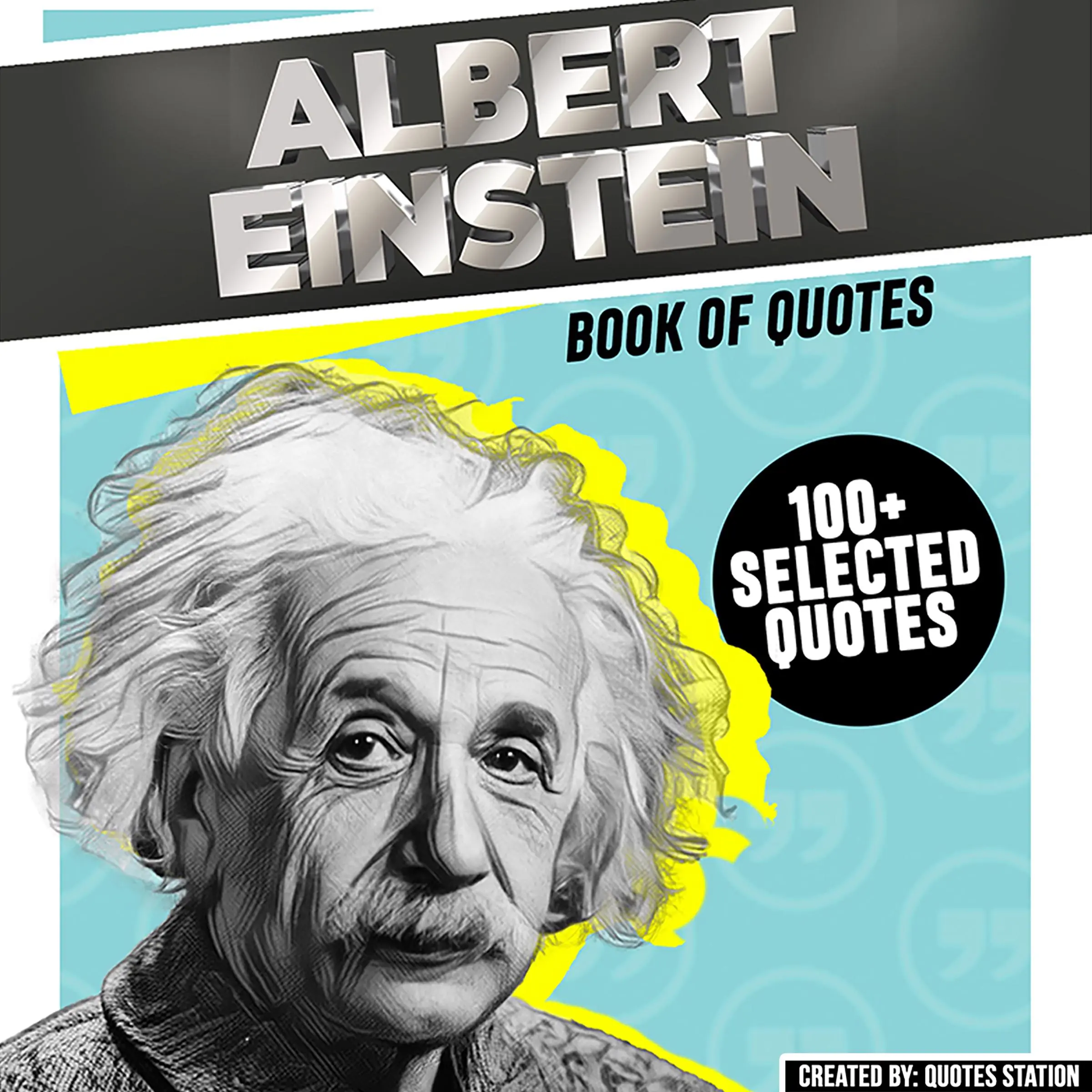 Albert Einstein: Book Of Quotes (100+ Selected Quotes) Audiobook by Quotes Station