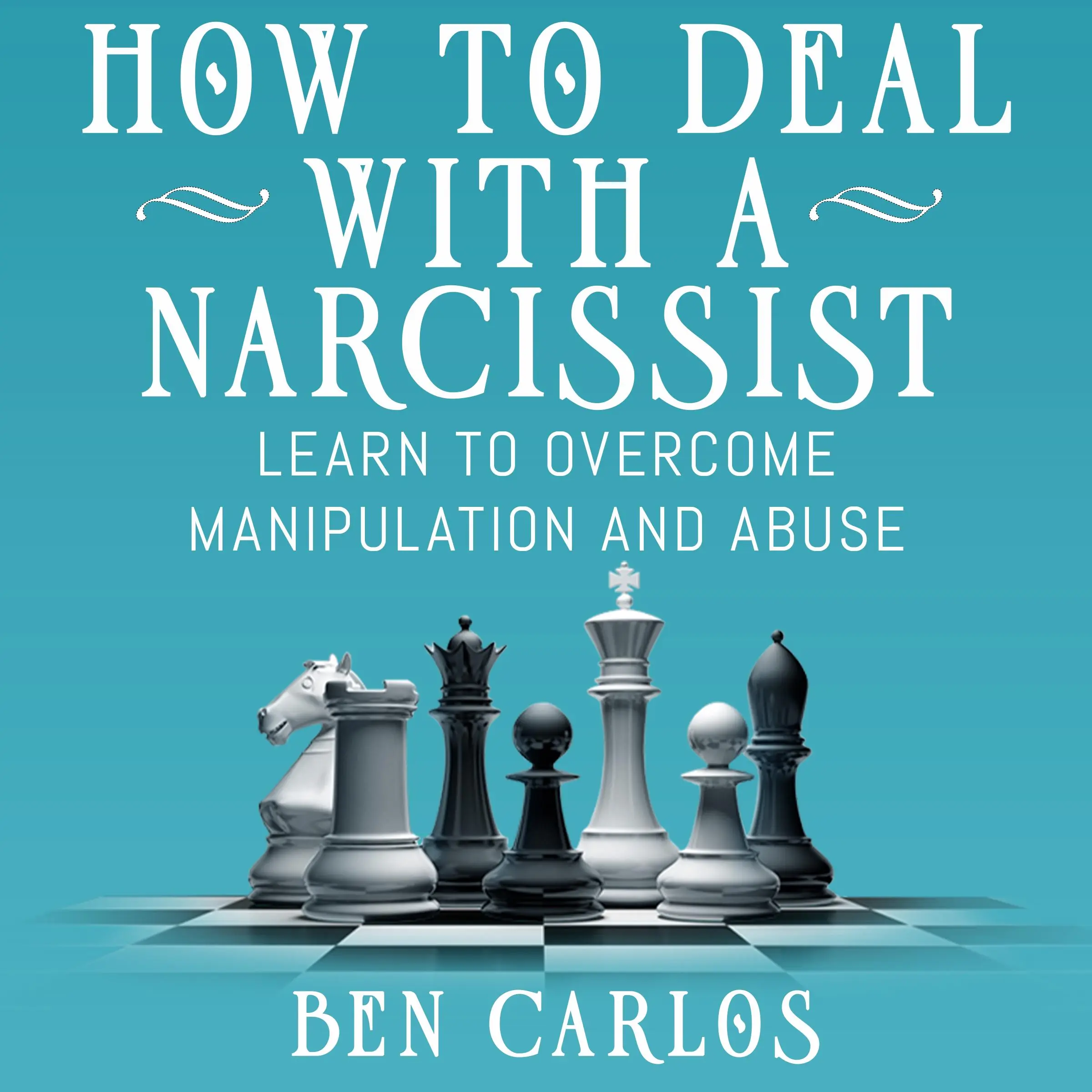 How to Deal With a Narcissist by Ben Carlos Audiobook