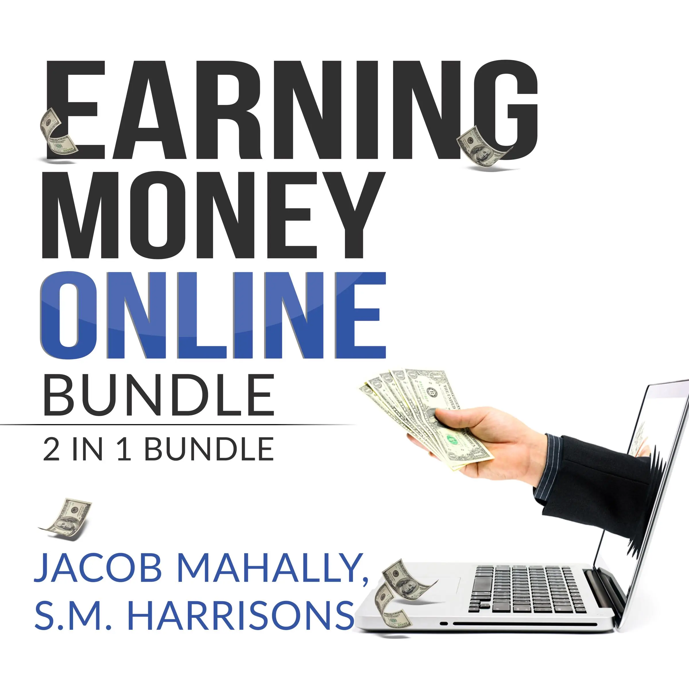 Earning Money Online Bundle: 2 in 1 Bundle, YouTube Secrets, and Master Your Code by S.M. Harrisons Audiobook