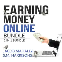 Earning Money Online Bundle: 2 in 1 Bundle, YouTube Secrets, and Master Your Code Audiobook by S.M. Harrisons