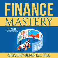 Finance Mastery Bundle: 2 in 1 Bundle, Lords of Finance and Wisdom of Finance Audiobook by and E.C. Hill