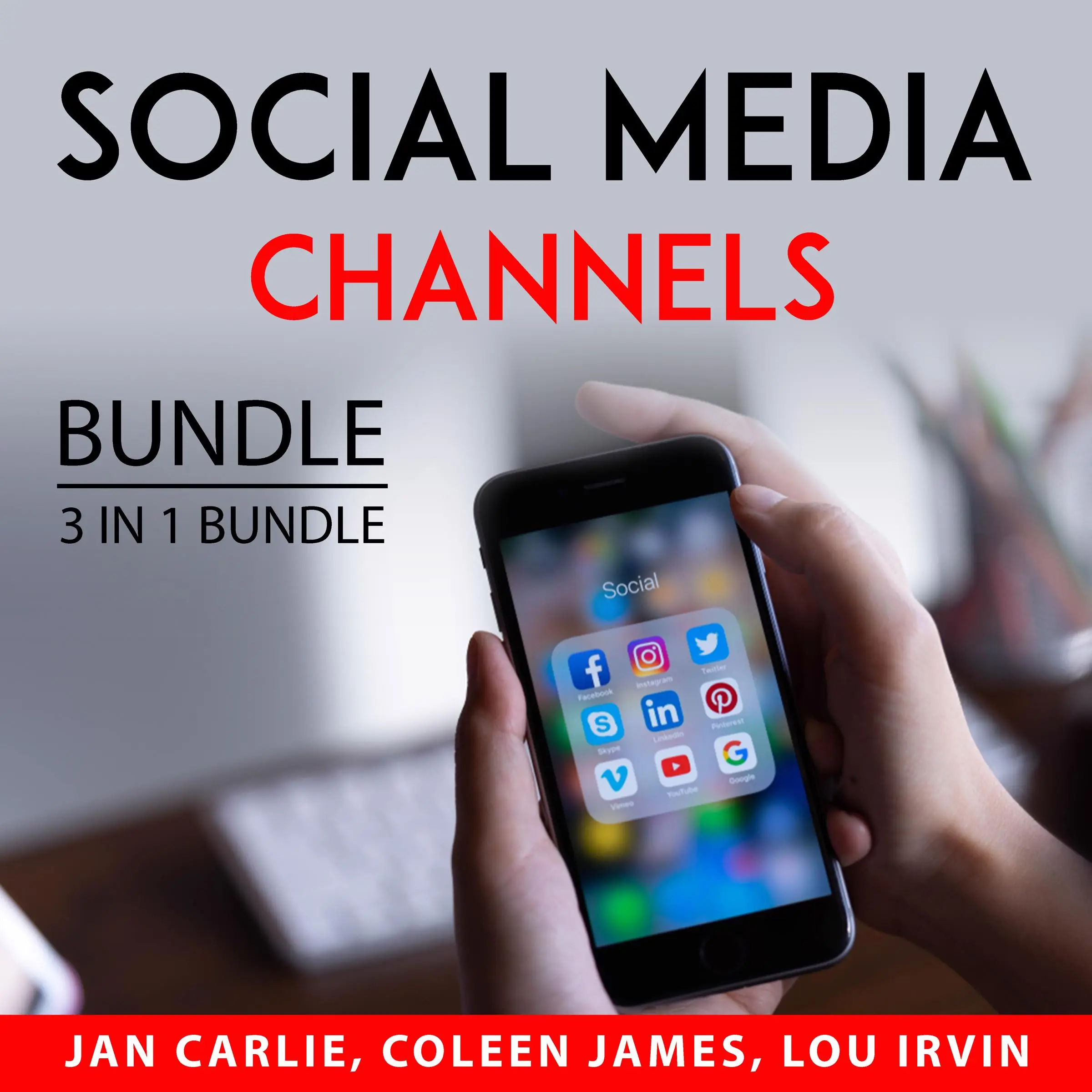 Social Media Channels Bundle, 3 in 1 Bundle: Instagram Stories, Tiktok User Guide, and Snapchat by and Lou Irvin