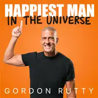 The Happiest Man In The Universe Audiobook by Gordon Rutty