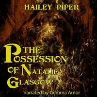 The Possession of Natalie Glasgow Audiobook by Hailey Piper