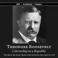 Citizenship in a Republic Audiobook by Theodore Roosevelt