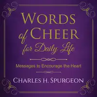 Words of Cheer for Daily Life Audiobook by Charles H. Spurgeon