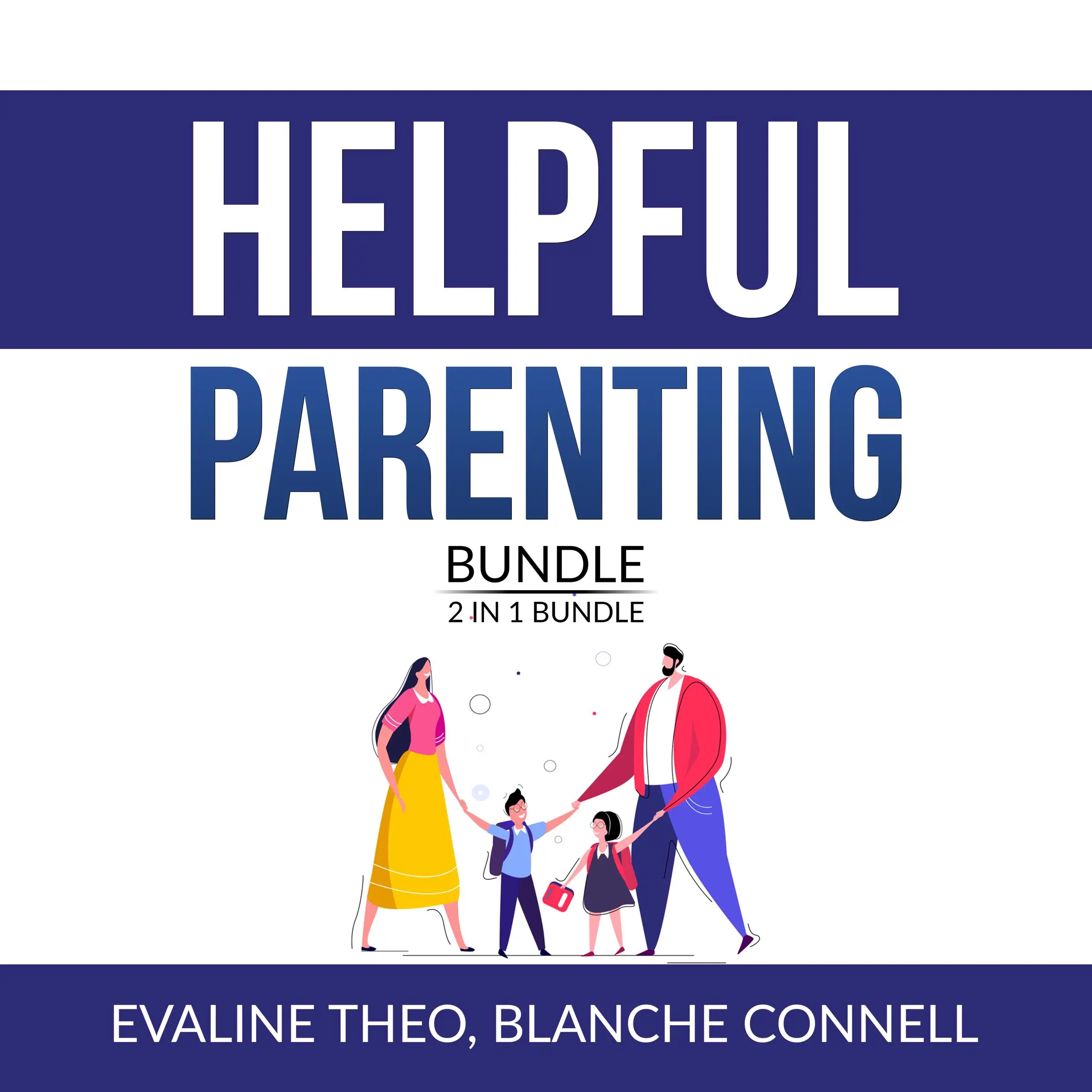 Helpful Parenting Bundle:  2 in 1 Bundle, Resilience Parenting and Boundaries with Teens Audiobook by Blanche Connell