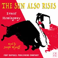 The Sun Also Rises - Unabridged Audiobook by Ernest Hemingway