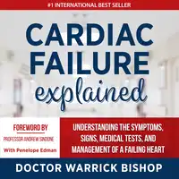 Cardiac Failure Explained Audiobook by Penelope Edman