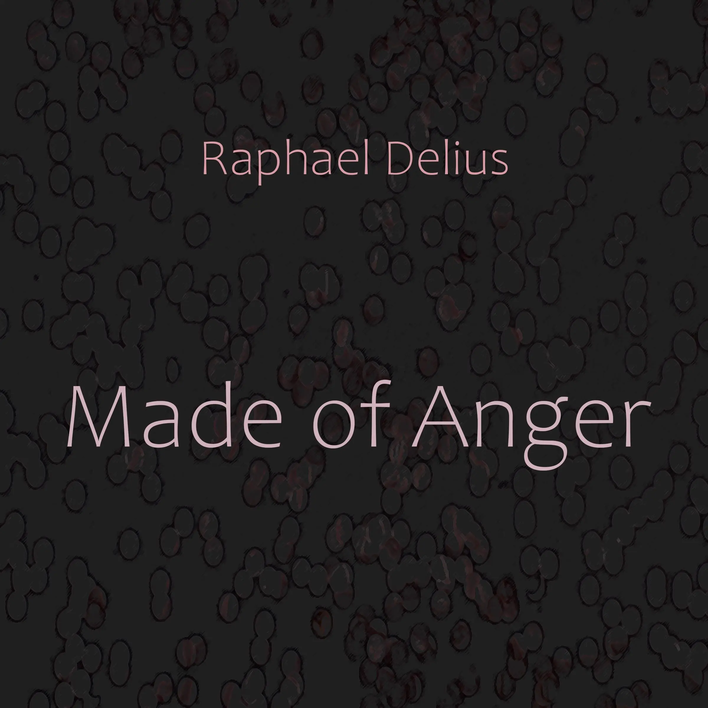 Made of Anger by Raphael Delius Audiobook