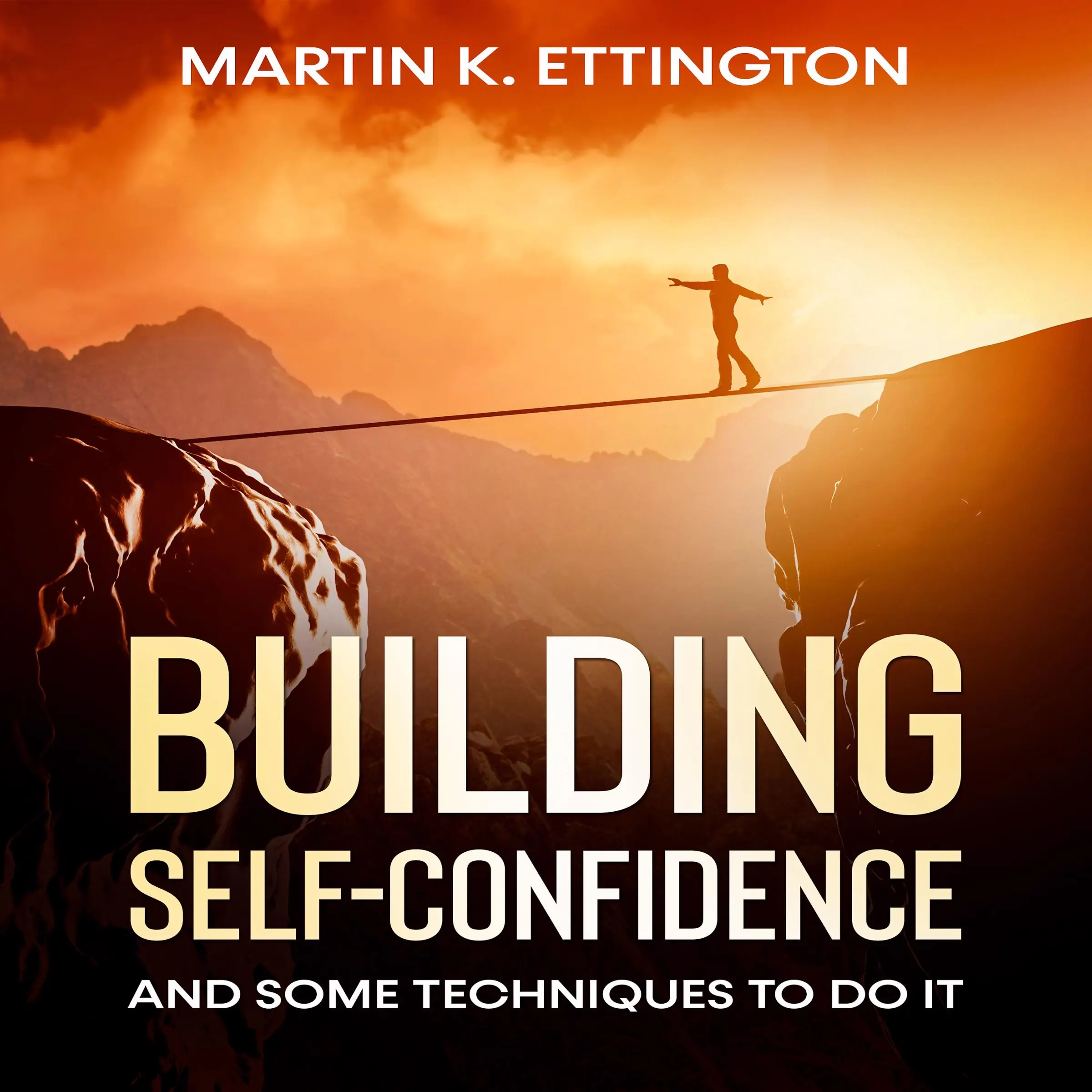 Building Self-Confidence by Martin K. Ettington Audiobook