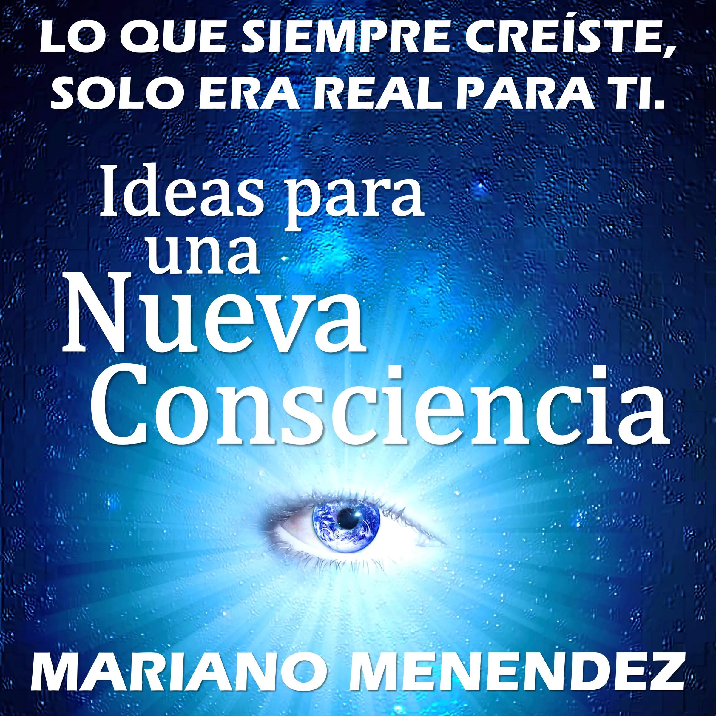 Ideas para una Nueva Consciencia by Mariano Menendez Audiobook